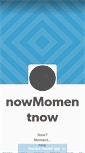 Mobile Screenshot of nowmomentnow.com